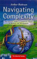 Navigating Complexity: The Essential Guide to Complexity theory in Business and Management 185835885X Book Cover