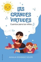 Las Grandes Virtudes: Cuentos para los niños (Spanish Edition) 2384553852 Book Cover