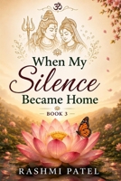 When Silence Became Home (The Soul Journeys Collection) B0HFLZ14CG Book Cover