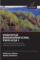 Koncepcje Biogeograficzne, Ewolucja I (Polish Edition) 6203272752 Book Cover