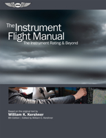 The Instrument Flight Manual: The Instrument Rating & Beyond 1619548666 Book Cover