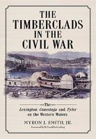 The Timberclads in the Civil War 0786477210 Book Cover