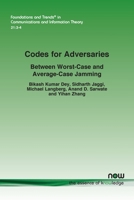 Codes for Adversaries: Between Worst-Case and Average-Case Jamming 1638284601 Book Cover