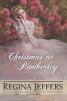 Christmas at Pemberley: A Pride and Prejudice Holiday Sequel 156975991X Book Cover