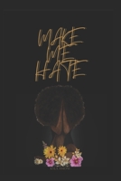 Make Me Hate B092CKZB7D Book Cover