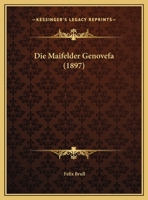 Die Maifelder Genovefa (1897) 114962017X Book Cover