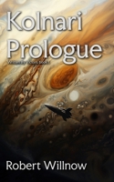 Kolnari Prologue (Written By Victors) B0D6FMJ6SJ Book Cover