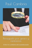 Perseguido por genios y fantasmas: El Otro Yo: La dinámica de la autodisociación B0CM6WRCF5 Book Cover