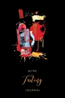 Wine Tasting Journal/Notebook: A Notebook & Diary for Wine Lovers, 6''x9'' inches, 120 pages, Wine lover gifts 1710281111 Book Cover