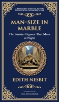 Man-Size in Marble: A Terrifying Tale of Living Statues and Supernatural Terror (Deluxe Hardbound Edition) 1806291584 Book Cover