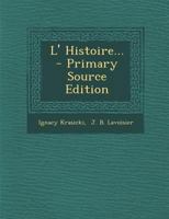 L' Histoire... - Primary Source Edition 1293100595 Book Cover