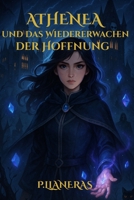 Athenea und das Wiedererwachen der Hoffnung (German Edition) B0F9FKPZ9Z Book Cover