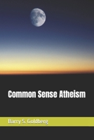Common Sense Atheism 1549856995 Book Cover