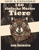 100 einfache Muster Tiere zum Ausmalen: Malb�cher f�r Erwachsene f�r M�nner, Frauen und Kinder Motivierend Inspirierend Fortgeschritten Illustrationen der besten Pferdeseiten mit Mandala Blumen und s� B09CGFVLPR Book Cover