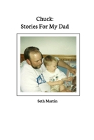 Chuck: Stories For My Dad B0DWQYQ1CP Book Cover