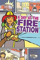 A Day at the Fire Station 1429645083 Book Cover