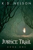 Justice Trail (Nika series, #1) 1499296487 Book Cover