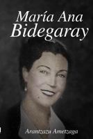 Maria Ana Bidegaray 1727846249 Book Cover