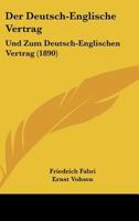 Der Deutsch-Englische Vertrag: Und Zum Deutsch-Englischen Vertrag (1890) 1160429219 Book Cover