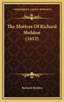 The Motives Of Richard Sheldon 1104499967 Book Cover
