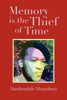 Memory Is the Thief of Time 1477116109 Book Cover