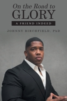 On the Road to Glory: A Friend Indeed B0H866WJ8W Book Cover
