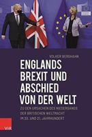 Englands Brexit Und Abschied Von Der Welt: Zu Den Ursachen Des Niedergangs Der Britischen Weltmacht Im 20. Und 21. Jahrhundert 3525306075 Book Cover