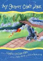 My Grampy Can't Walk 0980016207 Book Cover