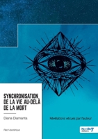 Synchronisation de la Vie au delà de la mort 2381533435 Book Cover