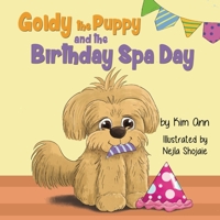 Goldy the Puppy and the Birthday Spa Day: (Goldy the Puppy Book 3) 1734707283 Book Cover