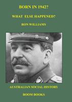 Born in 1942? What else happened? 0995354987 Book Cover