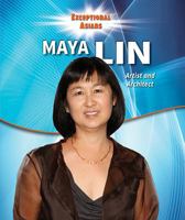 Maya Lin: Artist and Architect 0766078388 Book Cover