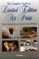 The Complete Guide to Art Prints: How to Identify, Invest & Care for Your Collection 0873417046 Book Cover