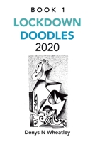 Lockdown Doodles 2020: Book 1 B0GTV7T2TP Book Cover