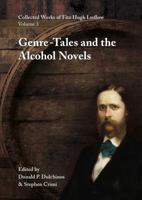 Collected Works of Fitz Hugh Ludlow, Volume 3: Genre-Tales and the Alcohol Novels 0996639454 Book Cover