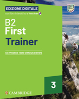 B2 First Trainer 3 Edizione Digitale without Answers (FCE Practice Tests) 1009813706 Book Cover