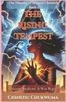 The Rising Tempest: A Storm Awakens. A War Begins. (The Thunder keepers Chronicle) B0F1DDT7W7 Book Cover