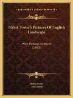 Birket Foster's Pictures Of English Landscape: With Pictures In Words 1120164222 Book Cover