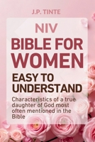 Bible for Women Easy to Understand: Characteristics of a True Daughter of God Most Often Mentioned in The Bible B0DWL2G9WX Book Cover