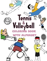 Tennis and volleyball Coloring book with alphabet: Players, Games, balls, Numbers animals styles Coloring Book, Letter Tracing, Preschool activities F B08QW46JZH Book Cover