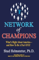 Network of Champions: What's Right about America and How to Be a Part of It 0964517116 Book Cover
