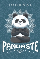 Pandaste Journal: Mystical and Funny Panda Pandaste Namaste Pose with Lotus Flower Mandala Pattern Journal, Pretty Line Ruled Paper Notebook for ... Made for Women that Follow their Dreams 1695978579 Book Cover
