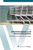 Arbeitslosigkeit und Konsumverhalten 3639399161 Book Cover