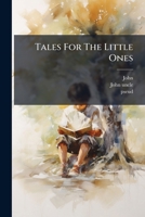 Tales For The Little Ones... 127839849X Book Cover