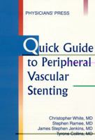 Quick Guide to Peripheral Vascular Stenting 1890114324 Book Cover