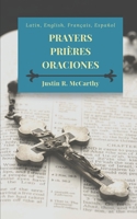 Prayers, Prières, Oraciones: Latin, English, Français, Español B08B38B6ZZ Book Cover