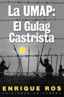 La Umap: El Gulag castrista 159388026X Book Cover