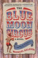 The Blue Moon Circus 1402202385 Book Cover