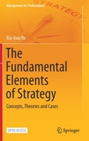 The Fundamental Elements of Strategy: Concepts, Theories and Cases 9813347155 Book Cover