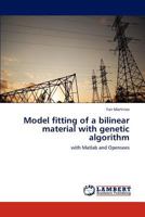 Model fitting of a bilinear material with genetic algorithm: with Matlab and Opensees 384843640X Book Cover